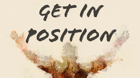 Get in Position!